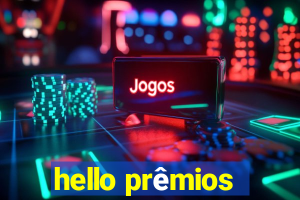 hello prêmios